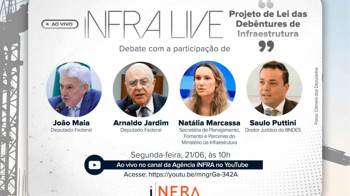 iNFRALive debate PL das Debêntures de Infraestrutura nesta segunda-feira (21) iNFRALive debate PL das Debêntures de Infraestrutura nesta segunda-feira (21)