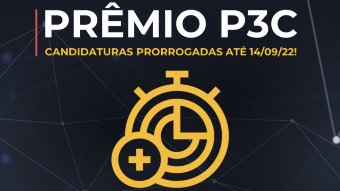 Prorrogadas até 14 de setembro inscrições para o Prêmio P3C 2022 Prorrogadas até 14 de setembro inscrições para o Prêmio P3C 2022