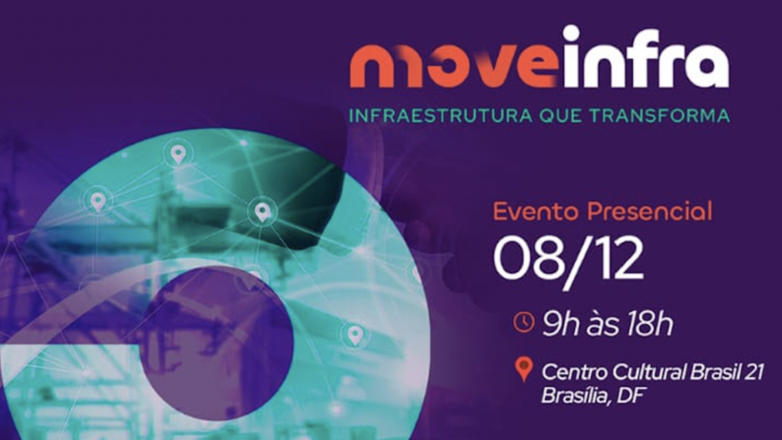 MoveInfra: Evento presencial em Brasília debate futuro do setor de infraestrutura